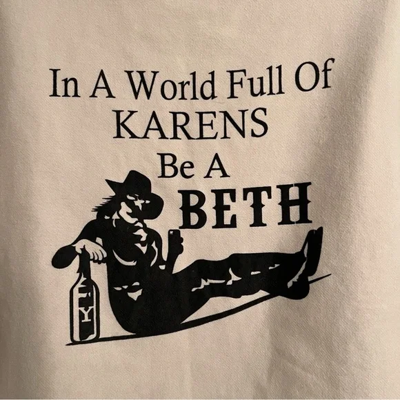 Yellowstone inspired “In A World Full Of KARENS Be A BETH" Medium Sweatshirt - Picture 3 of 4